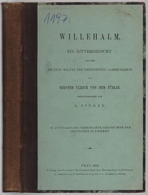 Imagen del vendedor de Willehalm. Ein Rittergedicht aus der zweiten Hlfte des dreizehnten Jahrunderts von Meister Ulrich von dem Trlin. Hrsg. v. S. Singer. a la venta por Antiquariat Dwal