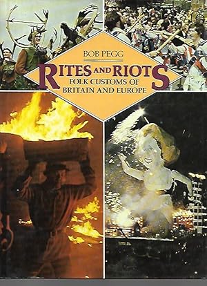 Seller image for Rites and Riots: Folk costums of Britain and Europe for sale by Messinissa libri