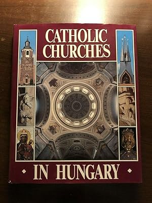 Seller image for CATHOLIC CHURCHES IN HUNGARY for sale by Happyfish Books