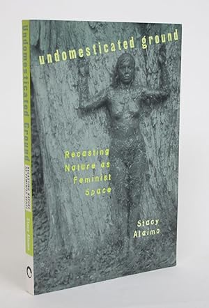 Immagine del venditore per Undomesticated Ground: Recasting Nature as a Feminist Space venduto da Minotavros Books,    ABAC    ILAB