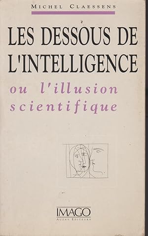 Seller image for Dessous de l'intelligence (les) for sale by Librairie l'Aspidistra