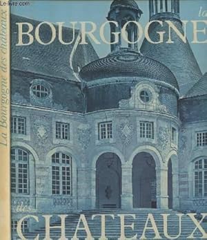 Imagen del vendedor de La Bourgogne des Chteaux a la venta por Le-Livre