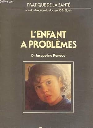 Image du vendeur pour L'enfant a problmes , collection pratique de la sant mis en vente par Le-Livre