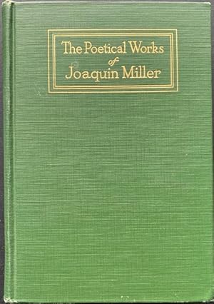 Seller image for The Poetical Works of Joaquin Miller for sale by Before Your Quiet Eyes