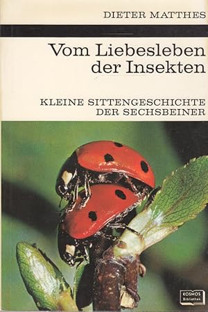 Imagen del vendedor de Vom Liebesleben der Insekten. Kleine Sittengeschichte der Sechsbeiner. a la venta por Buchversand Joachim Neumann
