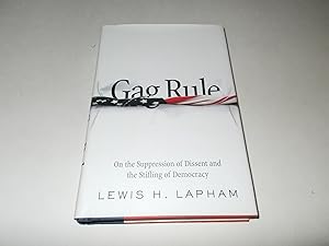 Seller image for Gag Rule: On the Suppression of Dissent and Stifling of Democracy for sale by Paradise Found Books