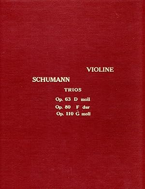 Trios fur Klavier, Violine und Violoncello: in D Minor, Op.63; in F Major, Op.80; in G Minor, Op....