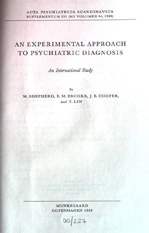 Seller image for An experimental approach to psychiatric diagnosis: international study. Acta psychiatrica scandinavica, supplementum 201, volumen 44. for sale by books4less (Versandantiquariat Petra Gros GmbH & Co. KG)