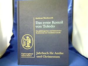 Imagen del vendedor de Das Erste Konzil von Toledo : philologischer und kirchenhistorischer Kommentar zur Constitutio concilii. =(Jahrbuch fr Antike und Christentum / Ergnzungsband / Kleine Reihe ; 1.) a la venta por Antiquariat Michael Solder