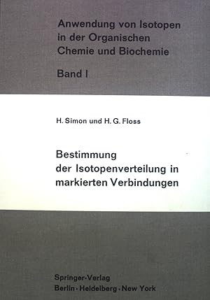 Seller image for Bestimmung der Isotopenverteilung in markierten Verbindungen. Anwendung von Isotopen in der Organischen Chemie und Biochemie, Band I for sale by books4less (Versandantiquariat Petra Gros GmbH & Co. KG)