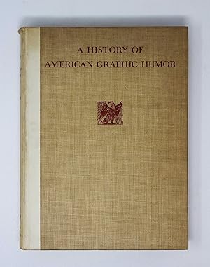 A History of American Graphic Humor: 1865-1938 Vol. II