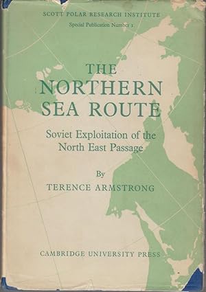 Bild des Verkufers fr The Northern Sea Route: Soviet Exploitation of the North East Passage zum Verkauf von Bcher bei den 7 Bergen