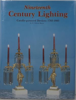 Nineteenth Century Lighting: Candle-powered Devices: 1783-1883