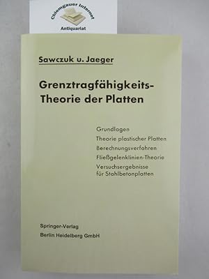Grenztragfähigkeits-Theorie der Platten. Mit einem Geleitwort von Werner Koepcke.