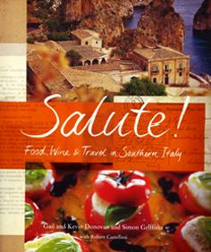Seller image for Salute! Food Wine and Travel in Southern Italy for sale by Eaglestones