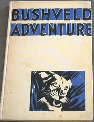 Imagen del vendedor de BUSHVELD ADVENTURE a la venta por Chapter 1