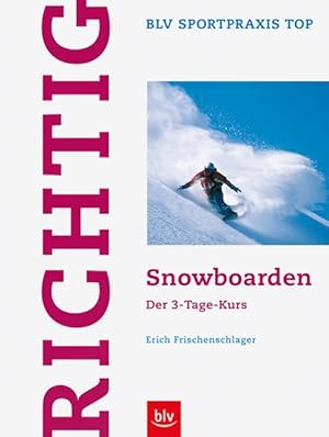 Bild des Verkufers fr Richtig Snowboarden: Der 3-Tage-Kurs zum Verkauf von Antiquariat Armebooks