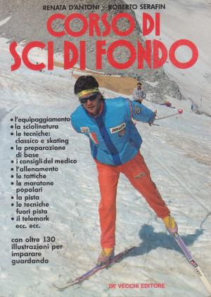 Image du vendeur pour Corso di Sci di Fondo mis en vente par Studio Bibliografico di M.B.