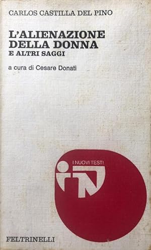 L'ALIENAZIONE DELLA DONNA E ALTRI SAGGI. A CURA DI CESARE DONATI