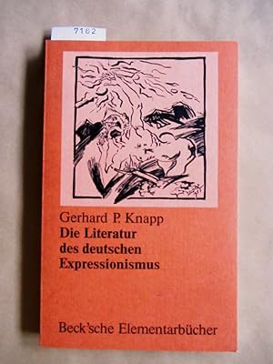 Die Literatur des deutschen Expressionismus. Einführung - Bestandsaufnahme - Kritik. ("Beck`sche ...