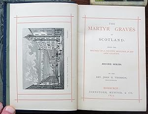 Bild des Verkufers fr The Martyr Graves of Scotland: Being the Travels of a Country Minister in His Own Country. Second Series zum Verkauf von R.W. Forder