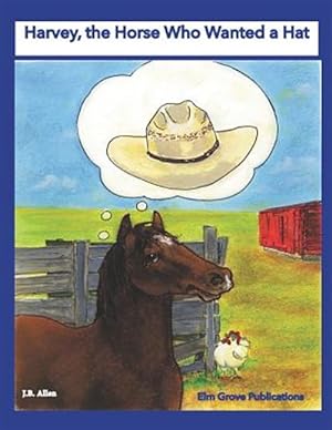 Immagine del venditore per Harvey, the Horse Who Wanted a Hat venduto da GreatBookPrices