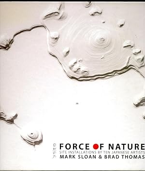 Seller image for Force of Nature | Site Installations by Ten Japanese Artists (Distributed for the Halsey Institute of Contemporary Art) for sale by Little Stour Books PBFA Member
