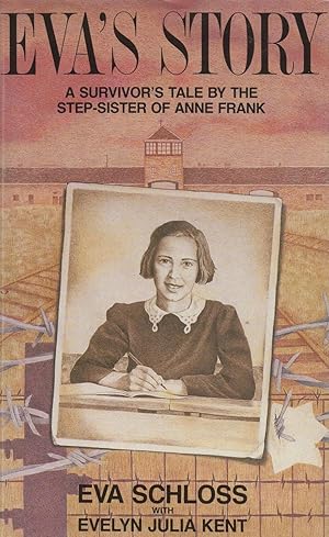 Bild des Verkufers fr Eva's Story A Survivor's Tale by the Step-Sister of Anne Frank zum Verkauf von lamdha books