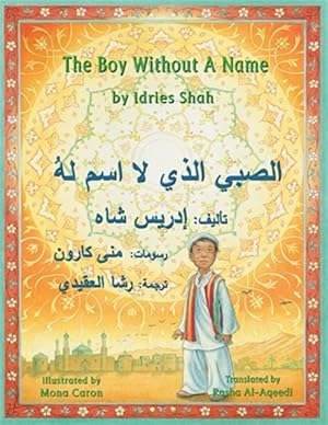 Imagen del vendedor de The Boy Without a Name: English-Arabic Edition a la venta por GreatBookPrices