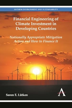 Image du vendeur pour Financial Engineering of Climate Investment in Developing Countries : Nationally Appropriate Mitigation Action and How to Finance It mis en vente par GreatBookPrices