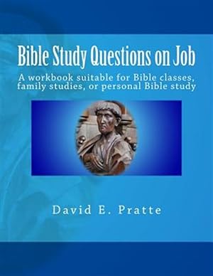 Seller image for Bible Study Questions on Job : A Workbook Suitable for Bible Classes, Family Studies, or Personal Bible Study for sale by GreatBookPrices