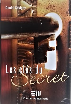 Bild des Verkufers fr Les Cls du Secret. zum Verkauf von Librairie Pique-Puces