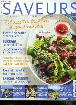 Bild des Verkufers fr Saveurs n 230 - Juillet - Aot 2016 :73 recettes fraches et gourmandes - petit peautre de vertus - Burrata: la star de l't - La cte de veau en 3 cuissons - Les abricots, fruits du soleil - Spcial Poisson - bretagne : Balade gourmande  Belle-Ile zum Verkauf von Le-Livre