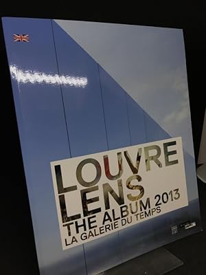 Seller image for Louvre Lens - The album 2013 - la galerie du temps. for sale by Antiquariat Hecht