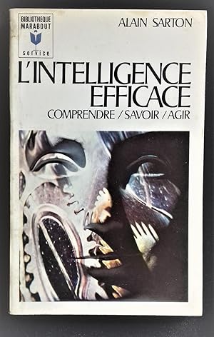 Imagen del vendedor de L'Intelligence efficace. Comprendre - Savoir - Agir. a la venta por Librairie Pique-Puces