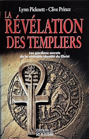 Image du vendeur pour La Rvlation des Templiers : Les gardiens secrets de la vritable identit du Christ. mis en vente par Librairie Pique-Puces