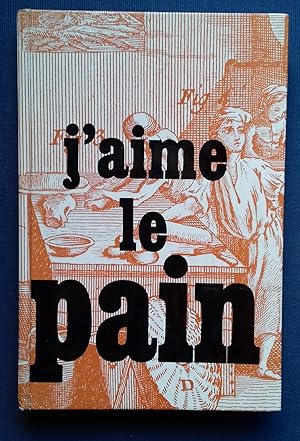 Seller image for J'aime le pain. for sale by Librairie Pique-Puces