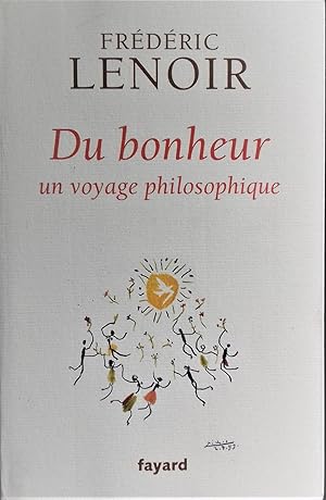 Image du vendeur pour DU BONHEUR. Un voyage philosophique. mis en vente par Librairie Pique-Puces