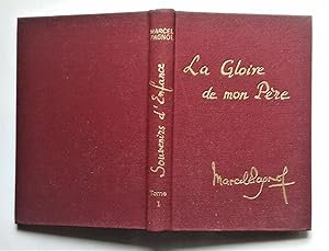 Image du vendeur pour LA GLOIRE DE MON PRE (Souvenirs d'enfance, T.I). mis en vente par Librairie Pique-Puces