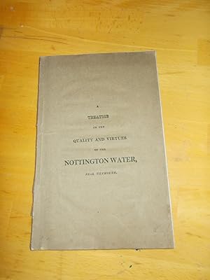 A Treatise on the quality and virtues of the Nottingham Water, near Weymouth