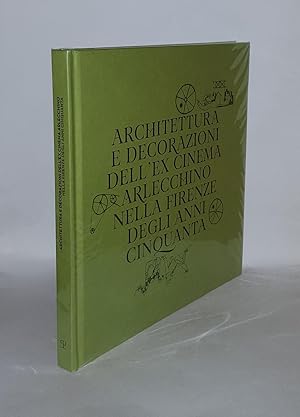 Immagine del venditore per ARCHITETTURA E DECORAZIONI DELL'EX CINEMA ARLECCHINO Nella Firenze degli anni Cinquanta venduto da Rothwell & Dunworth (ABA, ILAB)