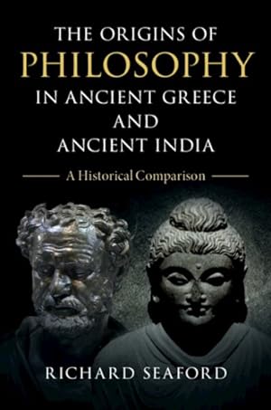 Imagen del vendedor de Origins of Philosophy in Ancient Greece and Ancient India : A Historical Comparison a la venta por GreatBookPrices