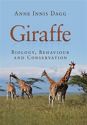 Seller image for Giraffe : Biology, Behaviour and Conservation for sale by GreatBookPrices