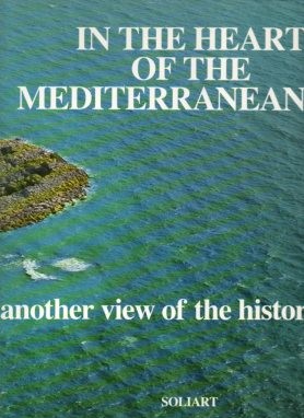 In the heart of the Mediterranean. Another view of the history