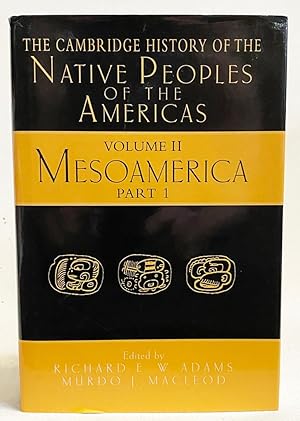 The Cambridge History of the Native Peoples of the Americas, Vol. 2: Mesoamerica, Part 1