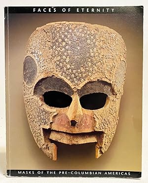 Faces of Eternity: Masks of the Pre-Columbian Americas