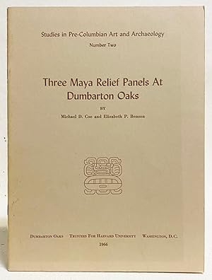 Seller image for Three Maya Relief Panels at Dumbarton Oaks for sale by Exquisite Corpse Booksellers