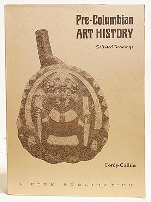 Pre-Columbian Art History: Selected Readings