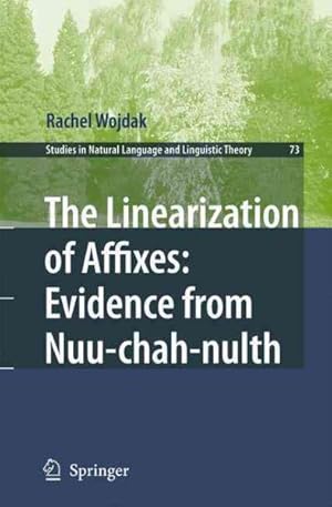 Seller image for Linearization of Affixes : Evidence from Nuu-Chah-Nulth for sale by GreatBookPrices