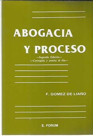 Abogacia y proceso (Segunda Eedicion Corregida y puesta al día).